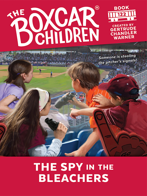 Title details for The Spy in the Bleachers by Gertrude Chandler Warner - Available